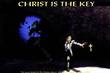 Christ is the Key - Colossians 3:2 NAS