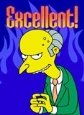 The Simpsons - Mr. Burns "Excellent"